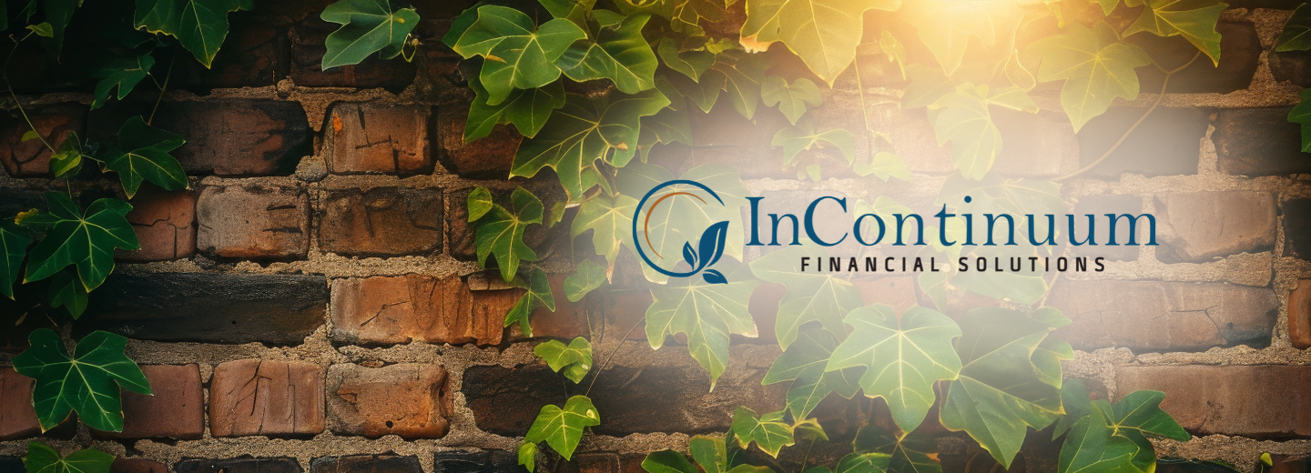 A fresh perspective. InContinuum Financial Solutions. Stability, Continuity, Precision.