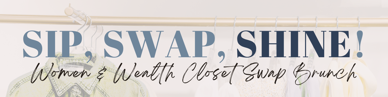 Sip, Swap and Shine - A Women and Wealth Closet Swap! image