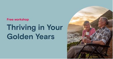 Thriving in Your Golden Years