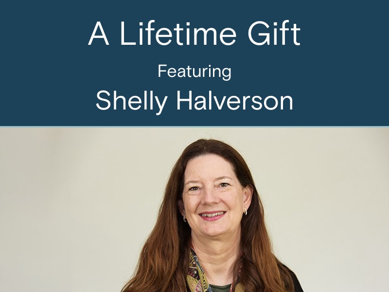A Lifetime Gift with Shelly Halverson