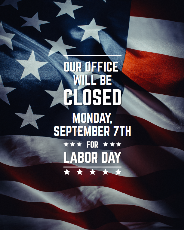 Closed Monday, September 7th for Labor Day