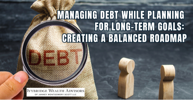 Managing Debt While Planning for Long-Term Goals: Creating a Balanced Roadmap News Photo