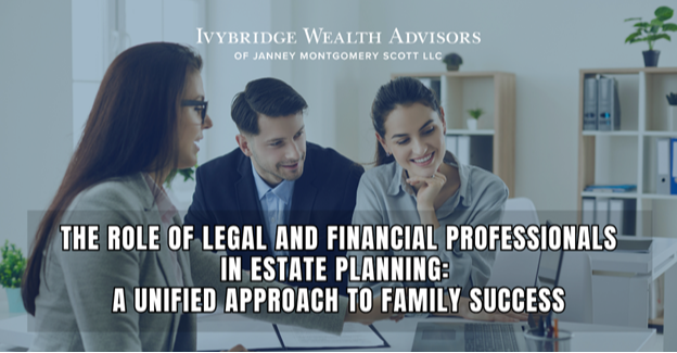 The Role of Legal and Financial Professionals in Estate Planning: A Unified Approach to Family Success News Photo
