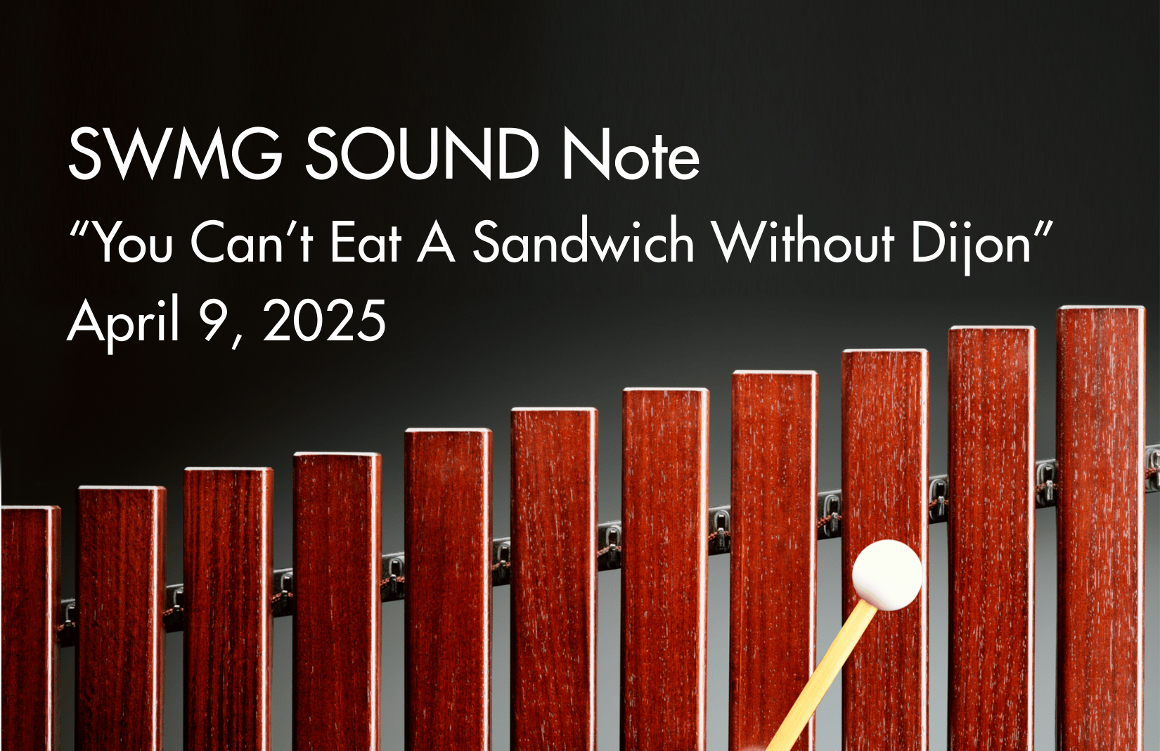 SOUND Note: "You Can’t Eat A Sandwich Without Dijon" - April 9, 2025 Photo